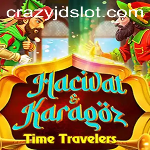 Dive into the World of HacivatandKaragoz with CRAZY JD