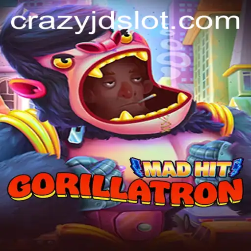 MadHitGorillatron: Unleashing the Chaos of CRAZY JD